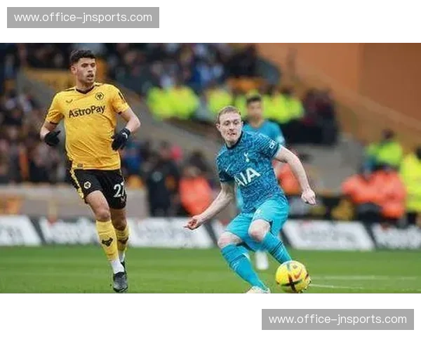 狼队控场时段反击路线设计精准 洛佩特吉进攻套路简洁高效